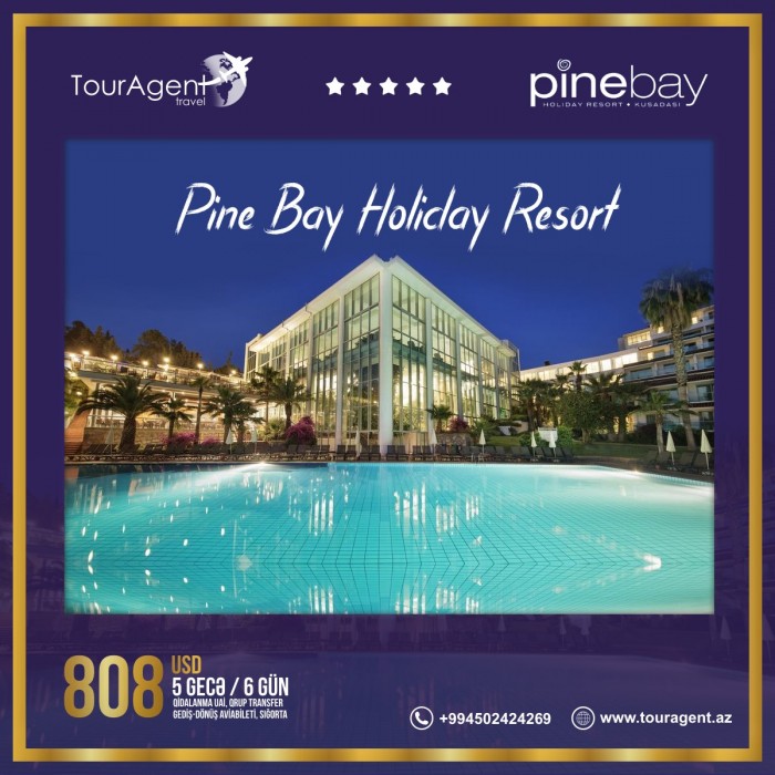 Pine Bay Holiday Resort 5* ( Kuşadası)