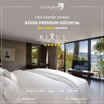 Rixos Premium Gocek 5* otelində lüks və dəbdəbəli istirahət sizi gözləyir!